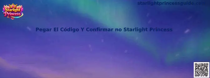 Pegar El Código Y Confirmar no Starlight Princess