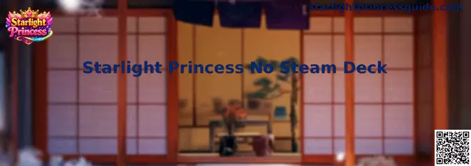 Guía visual sobre Starlight Princess No Steam Deck y compatibilidad de acceso mediante navegador