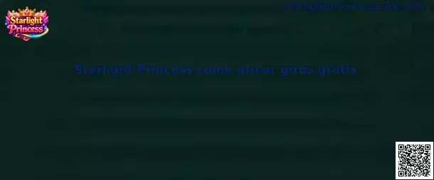 Guía para entender cómo activar los giros gratis de Starlight Princess