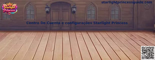 Centro De Cuenta e configurações Starlight Princess