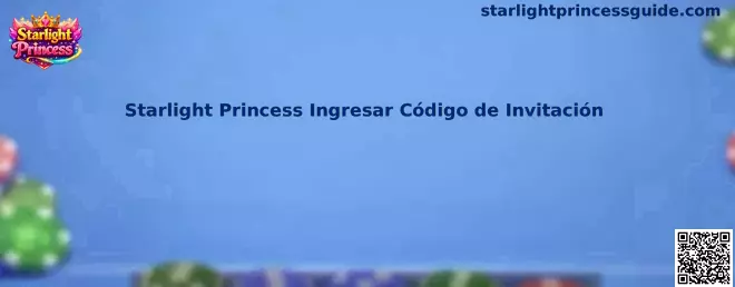 Guía de Starlight Princess Código de Invitación