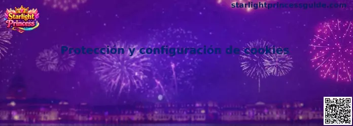 Protección y configuración de cookies en Starlight Princess